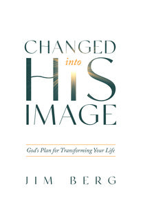 Changed Into His Image (3rd Edition)