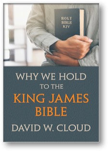 Why We Hold to the King James Bible